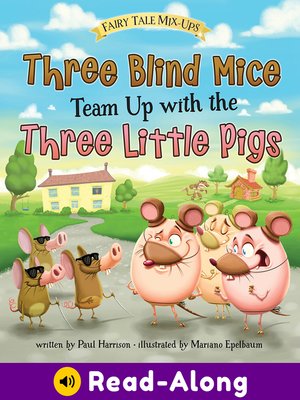cover image of Three Blind Mice Team Up with the Three Little Pigs